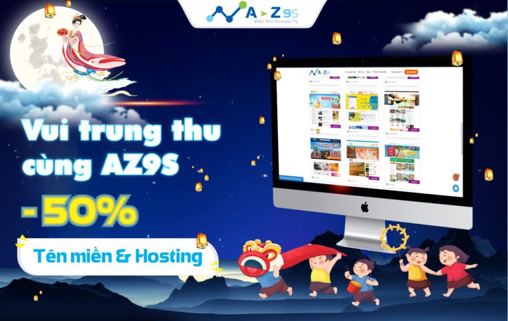 TẾT TRUNG THU CÙNG AZ9S ƯU ĐÃI GIẢM GIÁ LÊN ĐẾN 50%